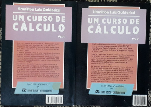 Um Curso De Cálculo Hamilton Luiz Guidorizzi Vol. 1 2.ª Edição 1985 Vol. 2 1.ª Edição 1986 (Usado)