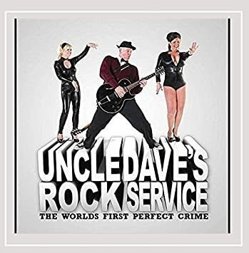 Uncle Daveøs Rock Service Worldøs First Perfect Crime Cd