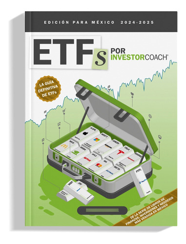 Etfs Por Investorcoach® - Guía De Etfs - Edición Para México