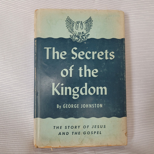 The Secrets Of The Kingdom George Johnston Westminster Press