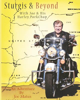 Libro Sturgis & Beyond With Joe & His Harley, Porkchop - ...