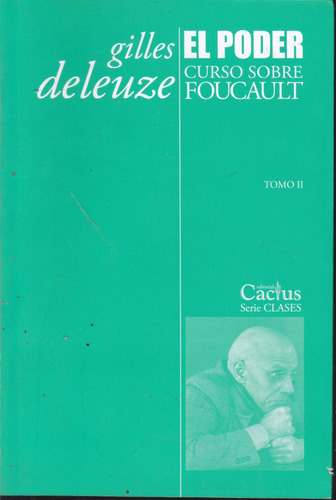 Curso Sobre Foucault 2. El Poder. Deleuze.