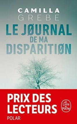Le Journal De Ma Disparition - Camilla Grebe(bestseller)