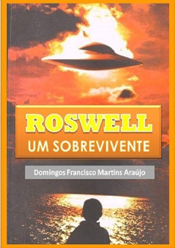 Livro Roswell Um Sobrevivente