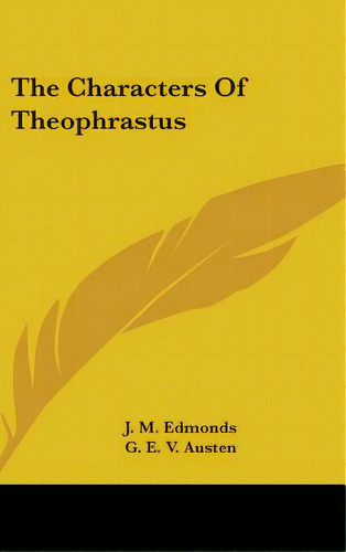 The Characters Of Theophrastus, De Edmonds, J. M.. Editorial Kessinger Pub Llc, Tapa Dura En Inglés