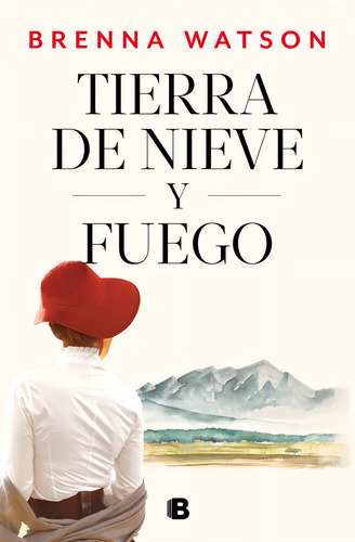 Libro Tierra De Nieve Y Fuego - Watson, Brenna