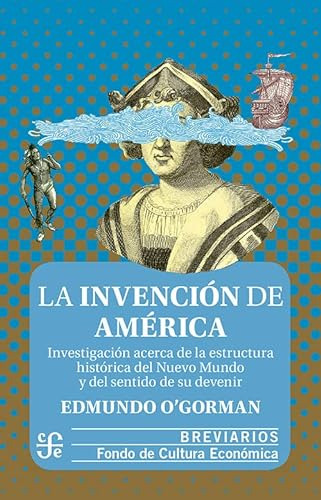 Libro La Invencion De America Investigacion Acerca  De O Gor