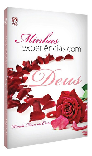 Minhas Experiência Com Deus, De Wanda Freire Da Costa. Editorial Editora Cpad, Capa Mole Em Português