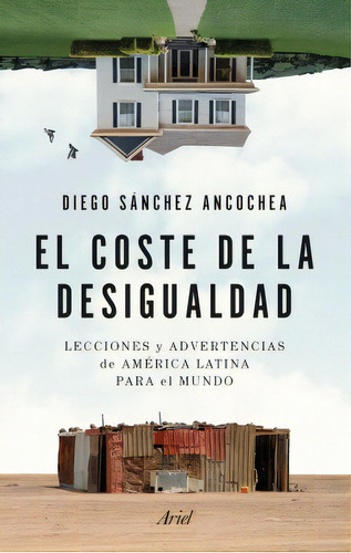 Libro El Coste De La Desigualdad - Diego Sánchez Ancochea