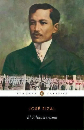 El Filibusterismo, De Jose Rizal. Editorial Penguin Books Ltd, Tapa Blanda En Inglés