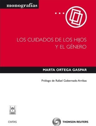 Los Cuidados De Los Hijos Y El Género - Marta Ortega Gaspar