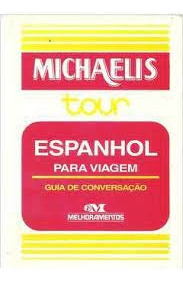 Livro Michaelis Tour Espanhol Para Viagens Guia De Conversação Edição De Bolso - Editora Melhoramentos [1996]