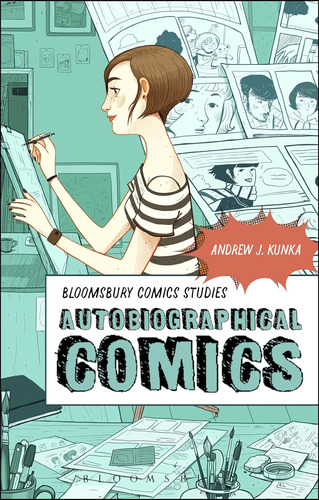 Libro: Autobiographical Comics (bloomsbury Comics Studies)