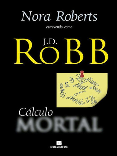 Cálculo Mortal, De Robb, J. D.. Editora Bertrand Brasil, Capa Mole Em Português