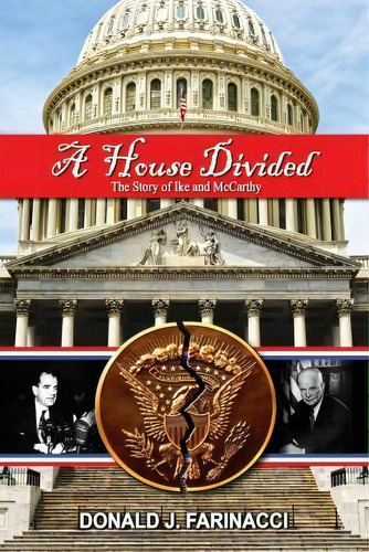 A House Divided : The Story Of Ike And Mccarthy, De Donald J Farinacci. Editorial Navigator Pub., Tapa Blanda En Inglés