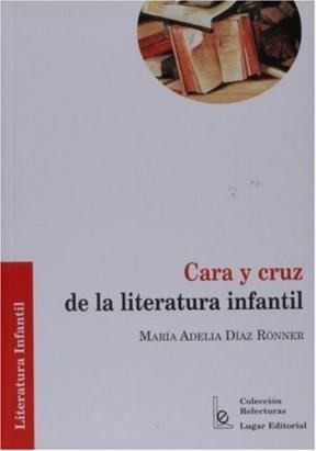 Cara Y Cruz De La Literatura Infantil - Diaz Ronner - #d