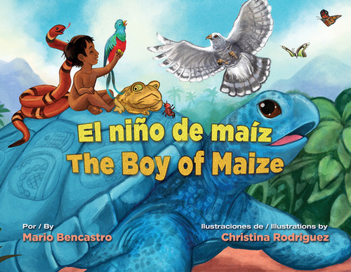 El Niãâ±o De Maãâz / The Boy Of Maize, De Bencastro, Mario. Editorial Pinata Books, Tapa Dura En Inglés