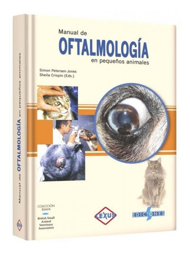 Petersen Jones: Manual De Oftalmología En Pequeños Animales