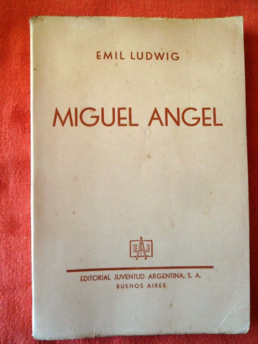 Miguel Angel De Emil Ludwig