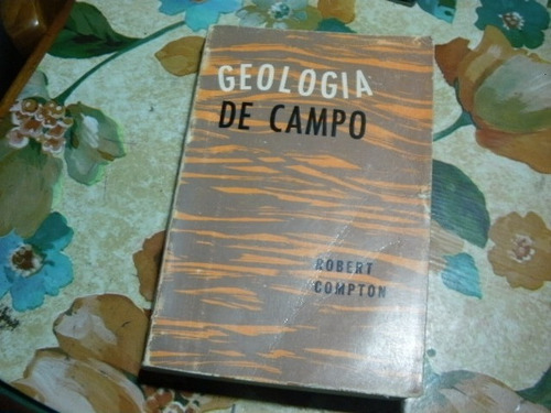 Geologia De Campo  R.compton  Libro