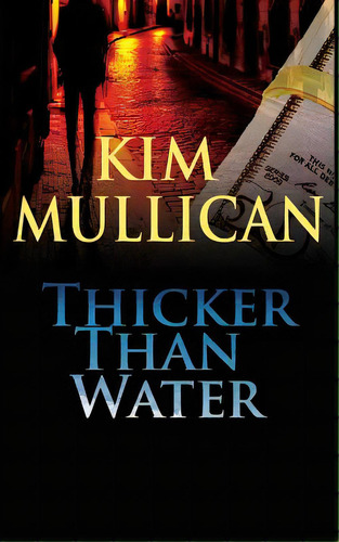 Thicker Than Water, De Mullican, Kim. Editorial Createspace, Tapa Blanda En Inglés