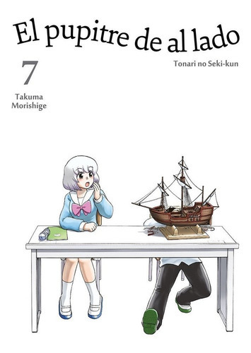 El Pupitre De Al Lado, Vol. 7, De Takuma Morishige. Editorial Tomodomo, Tapa Blanda En Español