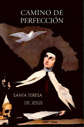 Camino De Perfección, De Santa Teresa De Jesus. Editorial Createspace Independent Publishing Platform, Tapa Blanda En Español