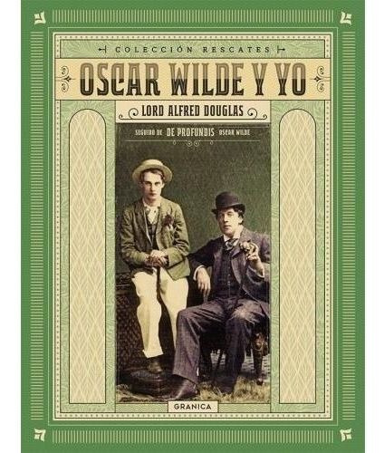 Oscar Wilde Y Yo  - Douglas, Alfred