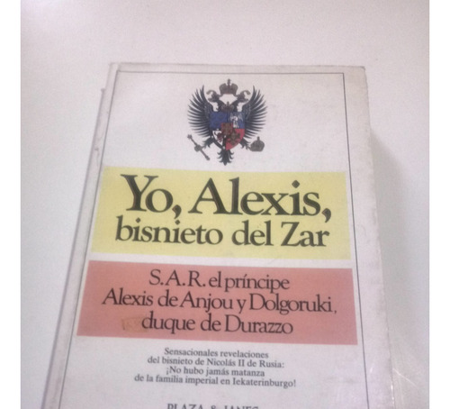 Libro Yo, Alexis, Bisnieto Del Zar - S.a.r. El Principe Alex