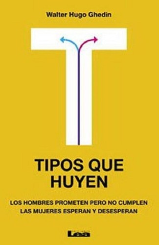 Libro Tipos Que Huyen De Walter Hugo Ghedin (8