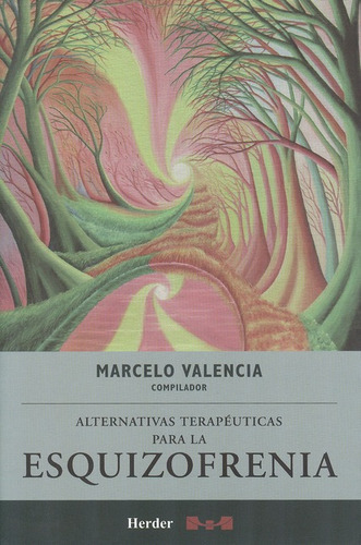 Libro Alternativas Terapeuticas Para La Esquizofrenia