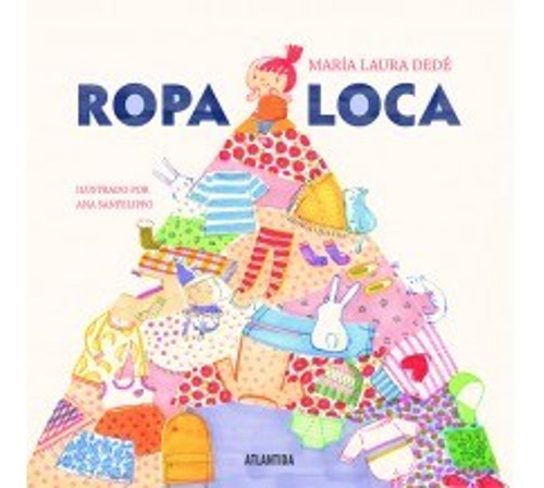 Ropa Loca / Dede Maria Laura