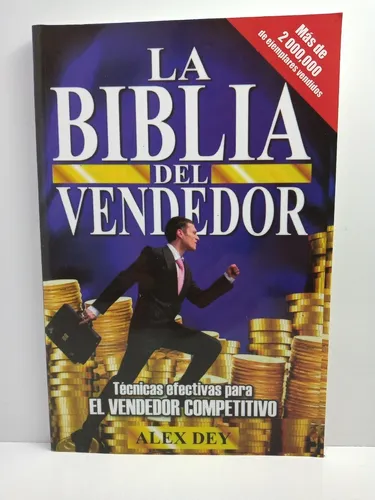 La Biblia Del Vendedor - Alex Dey