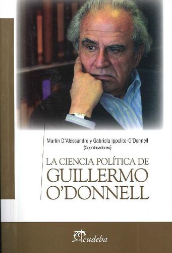 Libro La Ciencia Política De Guillermo O'donnell De Martín D