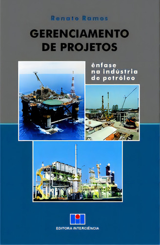 Gerenciamento De Projetos, De Ramos Renato. Editora Interciência, Capa Mole Em Português