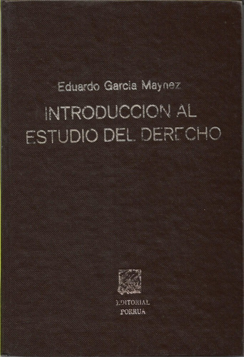 Introduccion  Al Estudio Del Derecho- Garcia Maynez