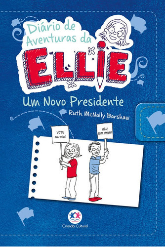Diário De Aventuras Da Ellie - Um Novo Presidente - Livro 6, De Barshaw, Ruth Mcnally. Editora Ciranda Cultural, Capa Mole, Edição 1 Em Português