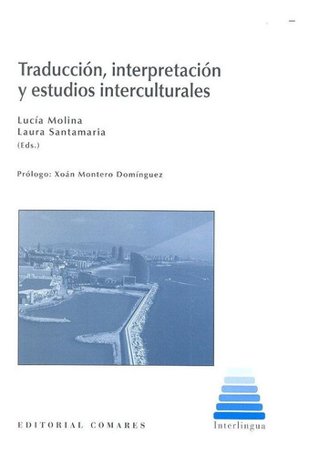 Libro Traducciã³n, Interpretaciã³n Y Estudios Intercultur...
