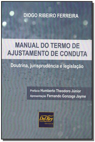 Manual Do Termo De Ajustamento Do Conduta - 01ed/18, De Ferreira, Diogo Ribeiro. Editora Del Rey Livraria E Editora Em Português