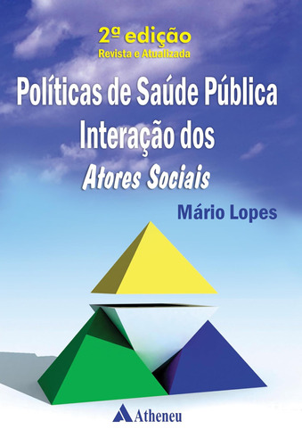 Políticas de Saúde Publica, de Lopes, Mário. Editora Atheneu Ltda, capa mole em português, 2016