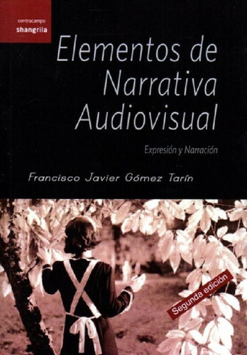 Libro - Elementos De Narrativa Audiovisual - Francisco Javi