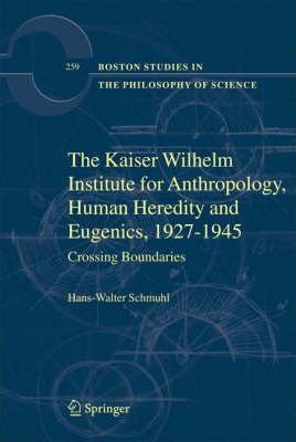 Libro The Kaiser Wilhelm Institute For Anthropology, Huma...