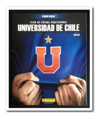 Álbum Universidad De Chile 2012 Completo + 1 Sobre Sellado