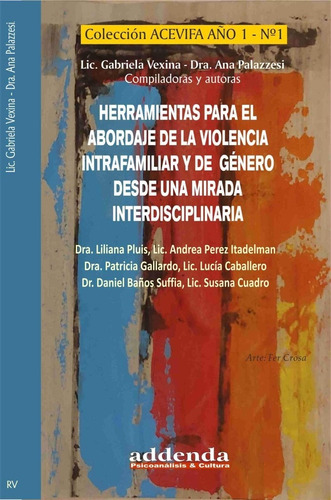 Herramientas Para El Abordaje De Violencia Intrafamiliar, De Gabriela Vexina, Ana Palazzesi. Editorial Ricardo Vergara, Tapa Blanda En Español