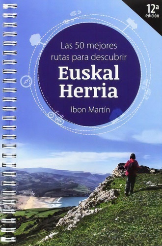 Las Mejores Rutas Para Descubrir Euskal Herria, De Martin Alvarez, Ibon. Editorial Travel Bug En Español