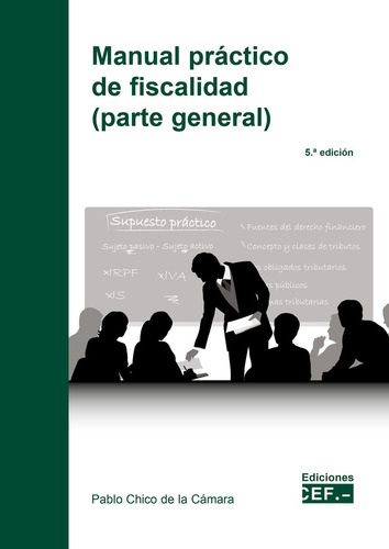 Libro Manual Practico De Fiscalidad Parte General - Chico...