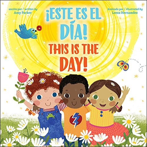 This Is The Day!/¡este Es El Dia! (spanish And English Edit