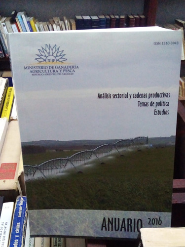 Programación Y Política Agropecuaria. Anuario  2016