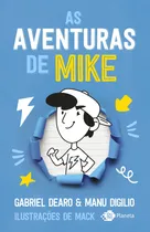 Comprar As Aventuras de Mike - Volume 1: Não Aplica, de : Manu Digilio u002F : Gabriel Dearo. Série Não Aplica, vol. Não Aplica. Editora Planeta, capa mole, edição não aplica em português, 2020