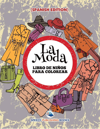 Libro : La Moda Libro De Niños Para Colorear  - Publishing.